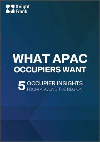What APAC Occupiers Want- KFAP | KF Map Indonesia Property, Infrastructure
